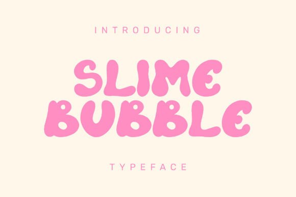 Slime Bubble: A Playful Sans Serif for Editorial Design
